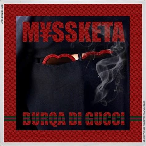 burqa gucci|M¥SS KETA – BURQA DI GUCCI Lyrics .